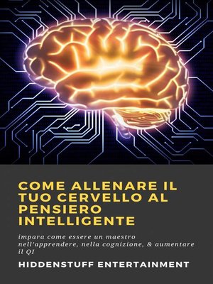 cover image of Come allenare il tuo cervello al pensiero intelligente